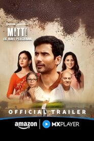 Mitti – Ek Nayi Pehchaan 2025 on Online Series