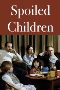 Spoiled Children 1977 one on netflix