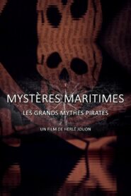 Mystères Maritimes: Les Grands Mythes Pirates 2010 one on netflix