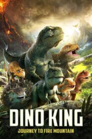 Dino King: Journey to Fire Mountain 2019 one on netflix