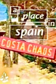 A Place in Spain: Costa Chaos 2007 on Online Series