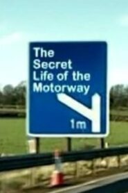 The Secret Life of the motorway 2007 on Online Series
