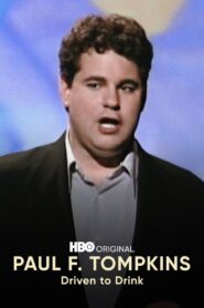 Paul F. Tompkins: Driven to Drink 1999 one on netflix