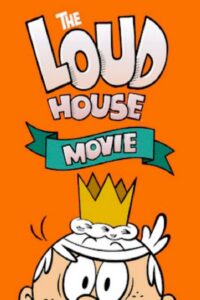 The Loud House Movie 2021 one on netflix