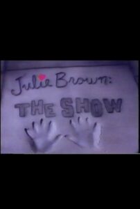 Julie Brown: The Show 1989 one on netflix