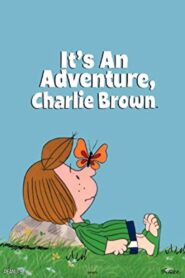 It’s an Adventure, Charlie Brown 1983 one on netflix