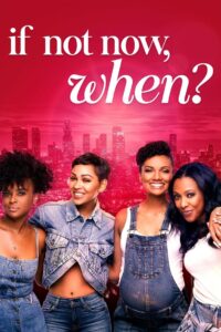 If Not Now, When 2020 one on netflix