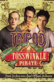 Tripod Tells the Tale of the Adventures of Tosswinkle the Pirate (Not Very Well) 2001 one on netflix