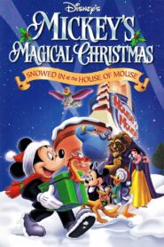 Mickey’s Magical Christmas: Snowed in at the House of Mouse 2001 one on netflix