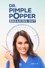 Dr. Pimple Popper: Breaking Out 2025 on Online Series