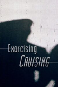 Exorcising ‘Cruising’ 2007 one on netflix