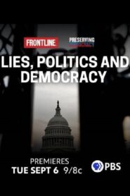 Lies, Politics and Democracy 2022 one on netflix