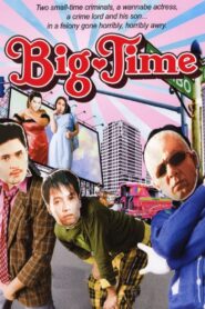 Big Time 2005 one on netflix