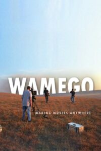 WAMEGO: Making Movies Anywhere 2004 one on netflix