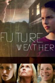 Future Weather 2012 one on netflix