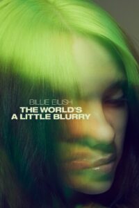 Billie Eilish: The World’s a Little Blurry 2021 one on netflix