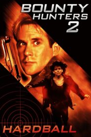 Bounty Hunters 2: Hardball 1997 one on netflix
