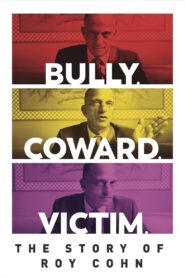 Bully. Coward. Victim. The Story of Roy Cohn 2019 one on netflix