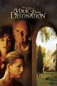 The City of Your Final Destination 2009 one on netflix