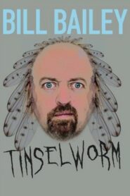 Bill Bailey: Tinselworm 2008 one on netflix