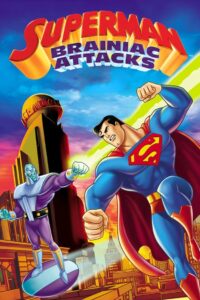 Superman: Brainiac Attacks 2006 one on netflix