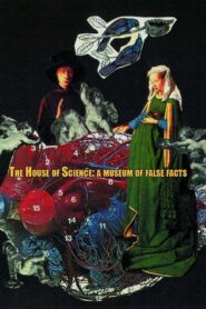 The House of Science: A Museum of False Facts 1991 one on netflix