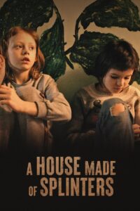 A House Made of Splinters 2023 one on netflix