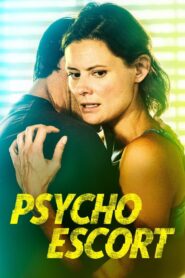 Psycho Escort 2020 one on netflix