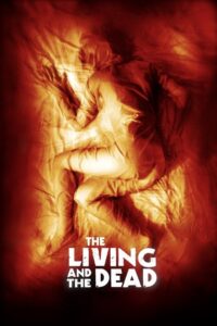 The Living and the Dead 2006 one on netflix