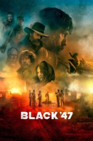 Black ’47 2018 one on netflix