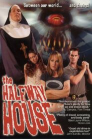 The Halfway House 2004 one on netflix