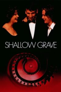 Shallow Grave 1994 one on netflix