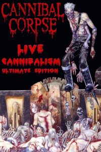Cannibal Corpse: Live Cannibalism 2000 one on netflix