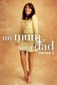 My Mum, Your Dad: Temporada 2 {year} one on netflix