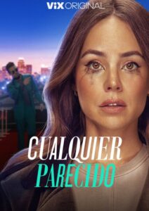 Cualquier Parecido 2023 on Online Series