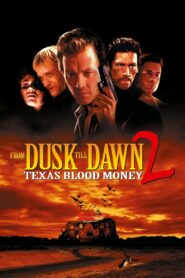 From Dusk Till Dawn 2: Texas Blood Money 1999 one on netflix
