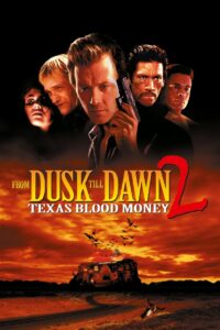 From Dusk Till Dawn 2: Texas Blood Money 1999 one on netflix