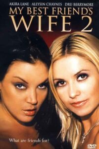 My Best Friend’s Wife 2 2005 one on netflix
