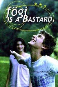 Fögi Is a Bastard 1998 one on netflix