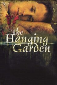 The Hanging Garden 1997 one on netflix