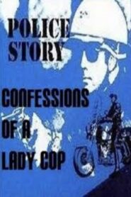 Police Story: Confessions of a Lady Cop 1980 one on netflix