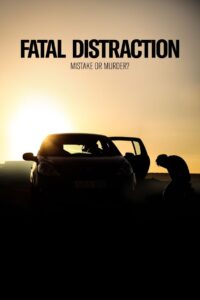 Fatal Distraction 2021 one on netflix