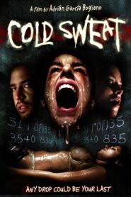 Cold Sweat 2010 one on netflix