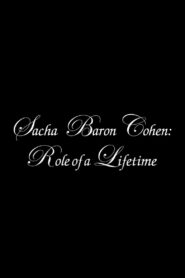 Sacha Baron Cohen: Role of a Lifetime 2012 one on netflix
