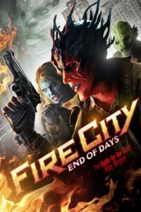 Fire City: End of Days 2015 one on netflix