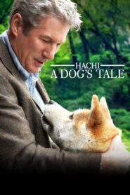 Hachi: A Dog’s Tale 2009 one on netflix