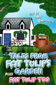 Tales From Fat Tulip’s Garden 1985 on Online Series