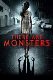 There Are Monsters 2013 one on netflix