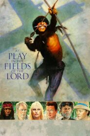 At Play in the Fields of the Lord 1991 one on netflix