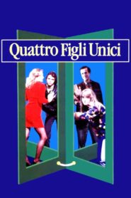 Quattro figli unici 1992 one on netflix